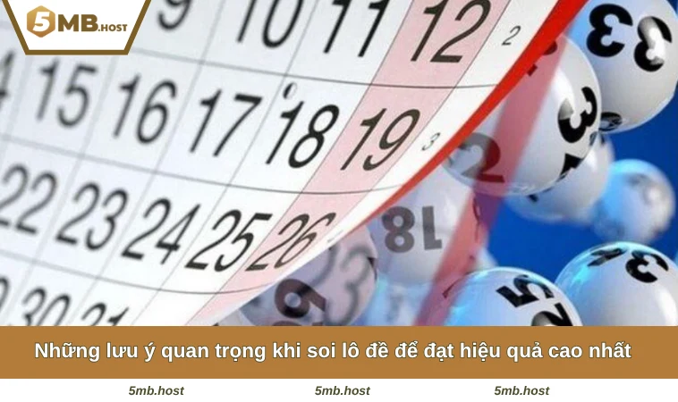 Cách Chơi Lô Đề Có Lãi Từ A đến Z - Chi Tiết Cho Tân Thủ 3 Những lưu ý quan trọng khi soi lô đề để đạt hiệu quả cao nhất