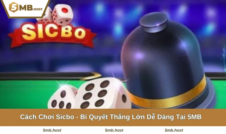 Cách Chơi Sicbo