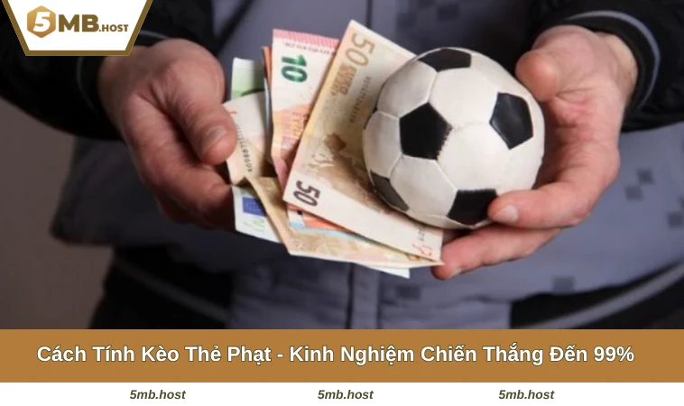 Cách Tính Kèo Thẻ Phạt