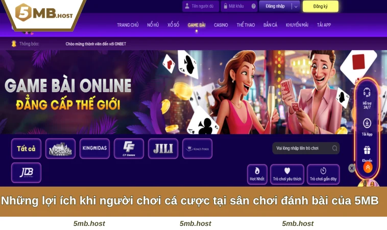Những lợi ích khi người chơi cá cược tại sân chơi đánh bài của 5MB