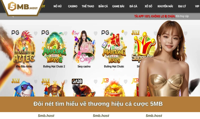 Đôi nét tìm hiểu về thương hiệu cá cược 5MB