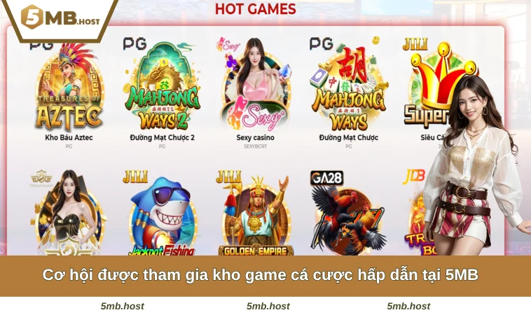 Cơ hội được tham gia kho game cá cược hấp dẫn tại 5MB